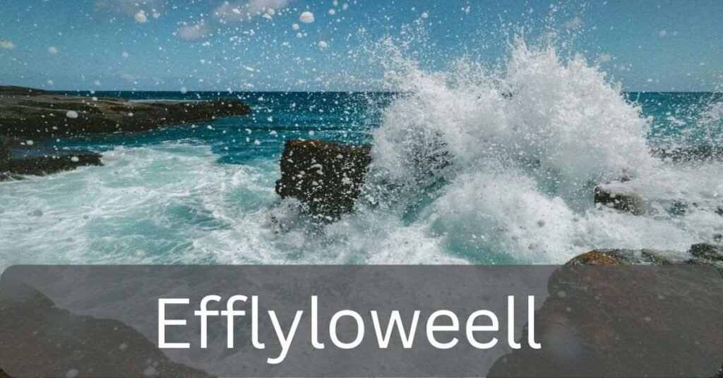 efflyloweell